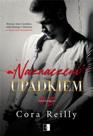 Naznaczeni upadkiem CORA REILLY