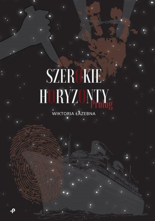 Szerokie horyzonty. Prolog