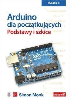 Arduino dla początkujących. Podstawy i szkice w.2