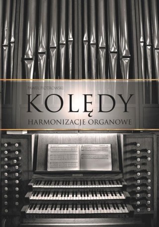 Kolędy - harmonizacje organowe TW