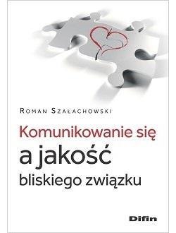 Komunikowanie się a jakość bliskiego związku