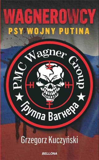 Wagnerowcy. Psy wojny Putina