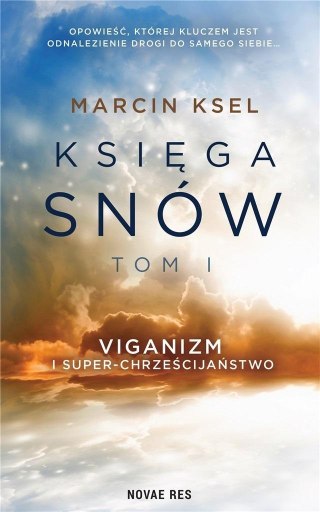 Księga snów T.1 Viganizm i Super-chrześcijaństwo