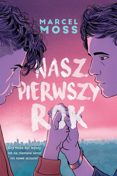 Nasz pierwszy rok MARCEL MOSS