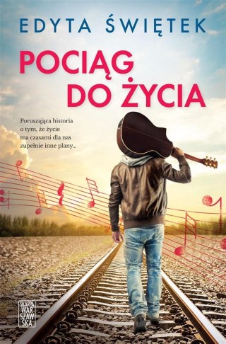 Pociąg do życia EDYTA ŚWIĘTEK