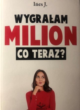 Wygrałam milion. Co teraz?