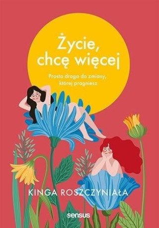 Życie, chcę więcej