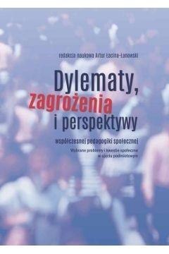 Dylematy, zagrożenia i perspektywy...