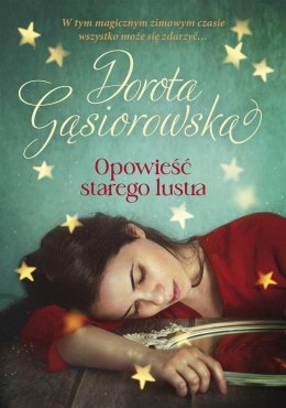 Opowieść starego lustra Dorota Gąsiorowska