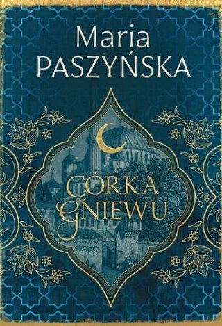 Cień sułtana T.3 Córka gniewu MARIA PASZYŃSKA