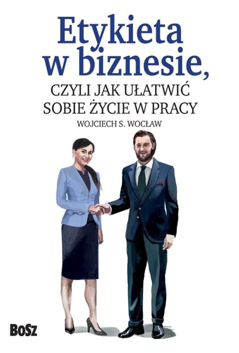 Etykieta w biznesie, czyli jak ułatwić sobie życie