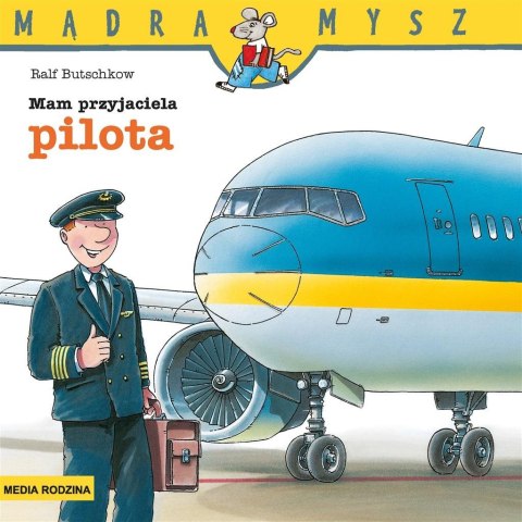 Mądra Mysz. Mam przyjaciela pilota w.3