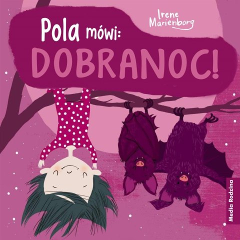 Pola mówi: Dobranoc! w.2