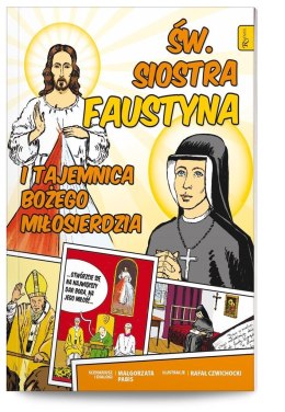 Święta Siostra Faustyna i tajemnica Bożego..