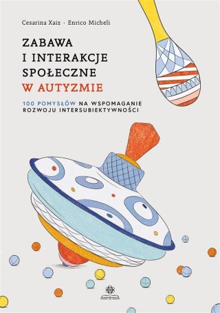 Zabawa i interakcje społeczne w autyzmie