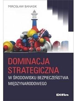 Dominacja strategiczna w środowisku bezpieczeństwa