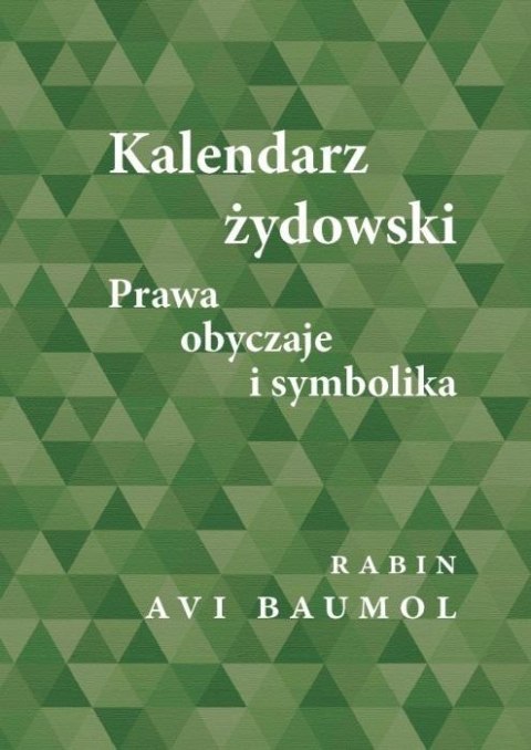 Kalendarz żydowski. Prawa, obyczaje i symbolika