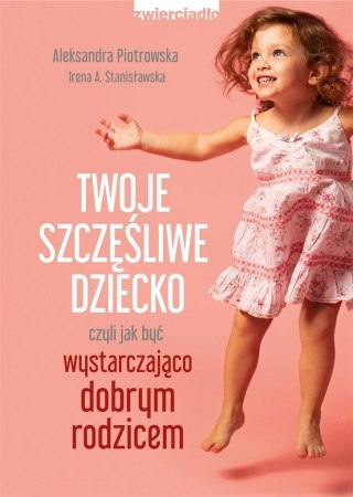 Twoje szczęśliwe dziecko