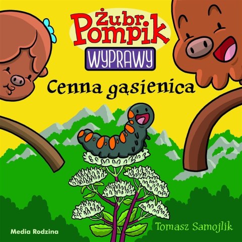 Żubr Pompik. Wyprawy T.17 Cenna gąsienica