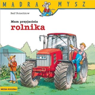 Mądra Mysz. Mam przyjaciela rolnika