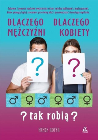 Dlaczego mężczyźni, dlaczego kobiety - tak robią?