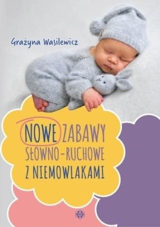 Nowe zabawy słowno-ruchowe z niemowlakami