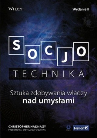 Socjotechnika. Sztuka zdobywania władzy nad...