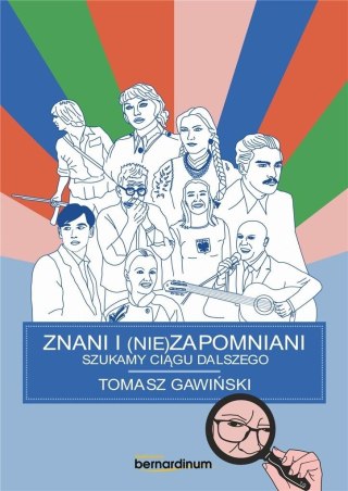 Znani i nie(zapomniani). Szukamy ciągu dalszego