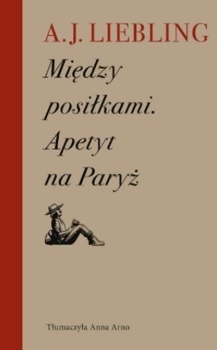 Między posiłkami. Apetyt na Paryż