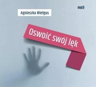 Oswoić swój lęk audiobook