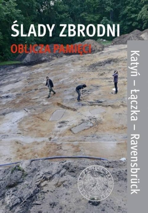 Ślady zbrodni - oblicza pamięci