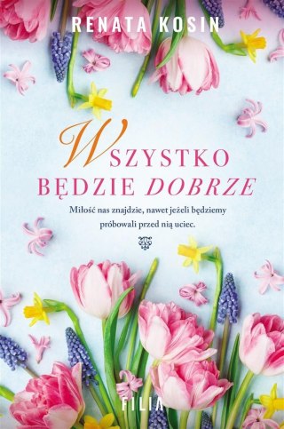 Wszystko będzie dobrze Renata Kosin