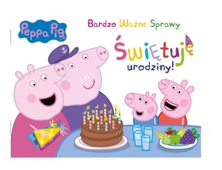 Peppa Pig. Bardzo Ważne Sprawy. Świętuję urodziny!