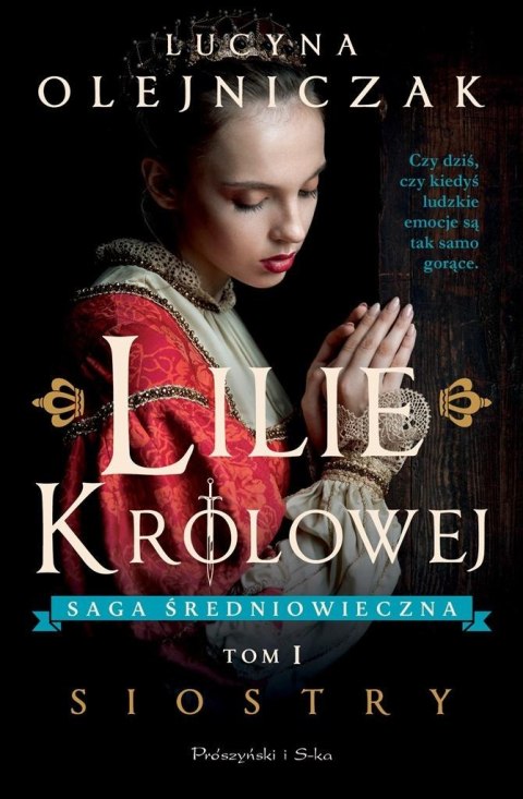 Lilie królowej T.1 Siostry LUCYNA OLEJNICZAK