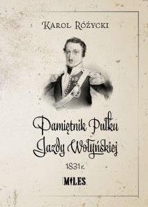 Pamiętnik Pułku Jazdy Wołyńskiej 1831r.