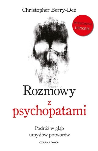 Rozmowy z psychopatami. Podróż w głąb umysłów...