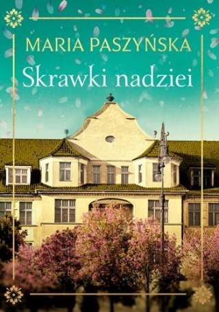 Skrawki nadziei MARIA PASZYŃSKA