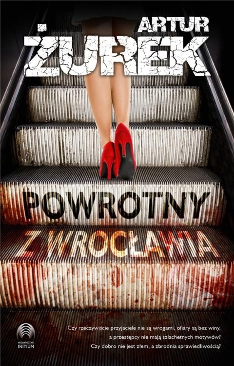 Powrotny z Wrocławia ARTUR ŻUREK