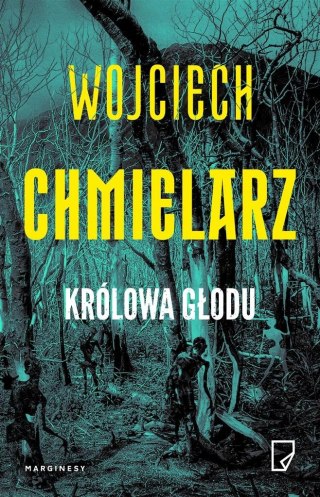 Królowa głodu Wojciech Chmielarz