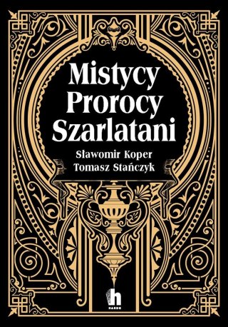 Mistycy, prorocy, szarlatani