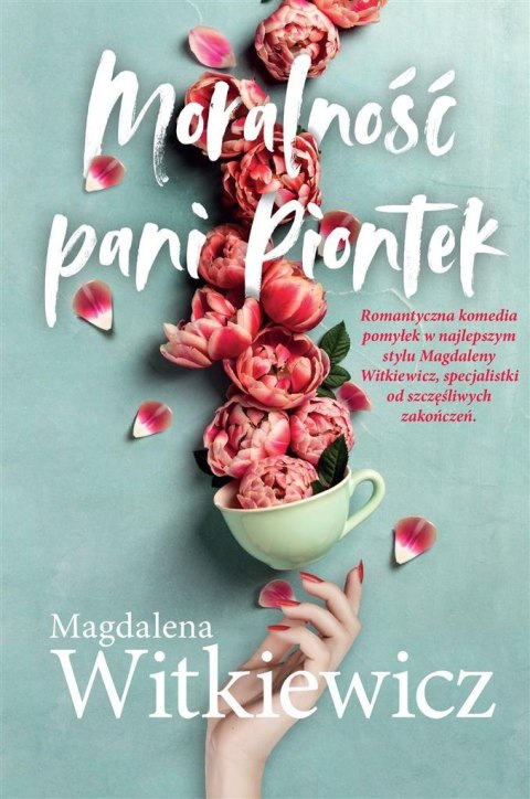 Moralność Pani Piontek MAGDALENA WITKIEWICZ Moralność Pani Piontek MAGDALENA WITKIEWICZ