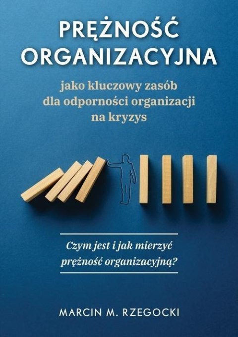 Prężność organizacyjna - jako kluczowy zasób..