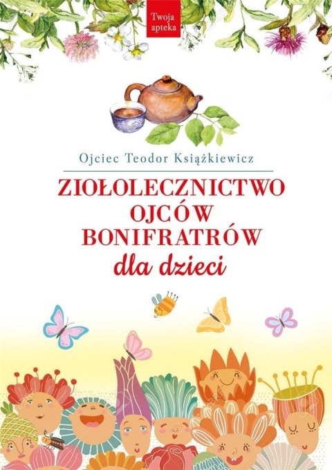 Ziołolecznictwo Ojców Bonifratrów dla dzieci