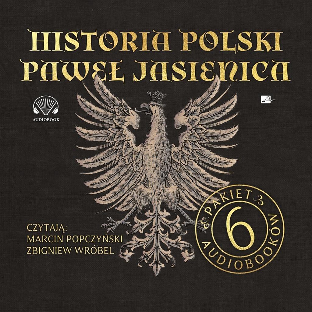 Pakiet: Historia Polski Pawła Jasienicy Audiobook