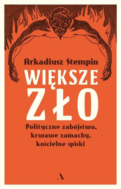 Większe zło. Polityczne zabójstwa, krwawe zamachy