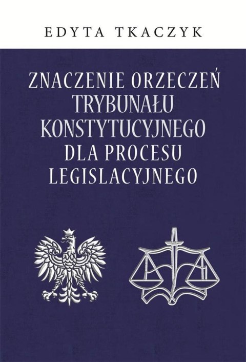 Znaczenie orzeczeń Trybunału Konstytucyjnego..