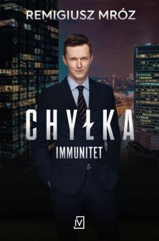 Chyłka. Immunitet (wydanie serialowe) REMIGIUSZ MRÓZ