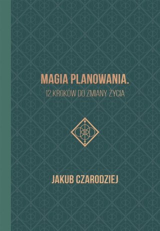 Magia planowania. 12 kroków do zmiany życia