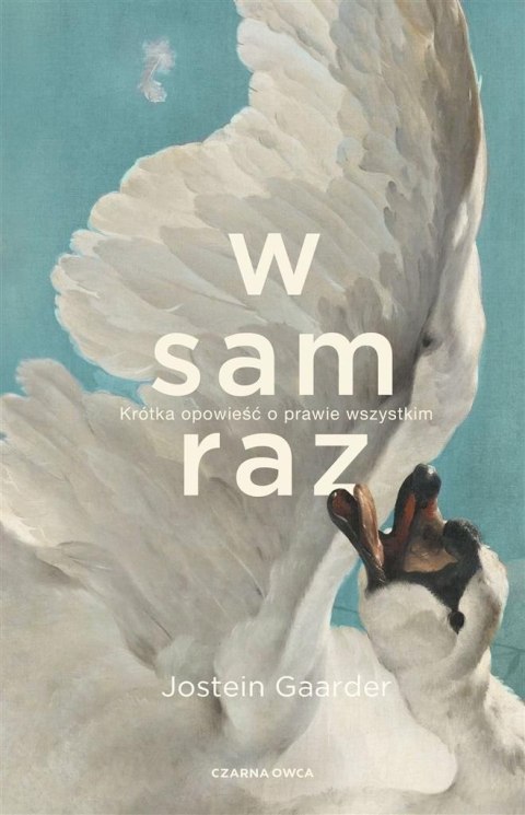 W sam raz. Krótka opowieść o prawie wszystkim W sam raz. Krótka opowieść o prawie wszystkim