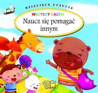 Dziecięce uczucia - Naucz się pomagać innym